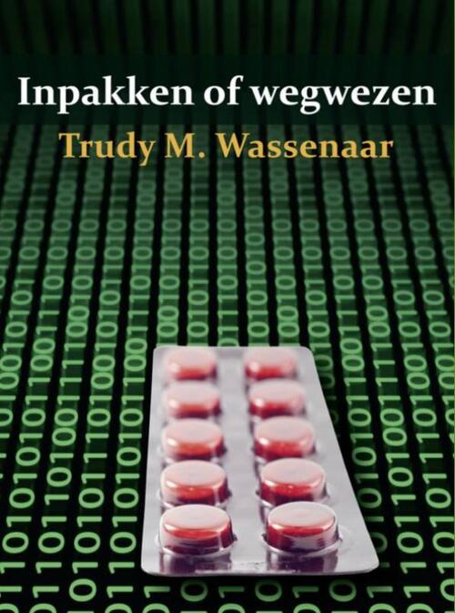 Inpakken of wegwezen -  Trudy M. Wassenaar (ISBN: 9789402143492)