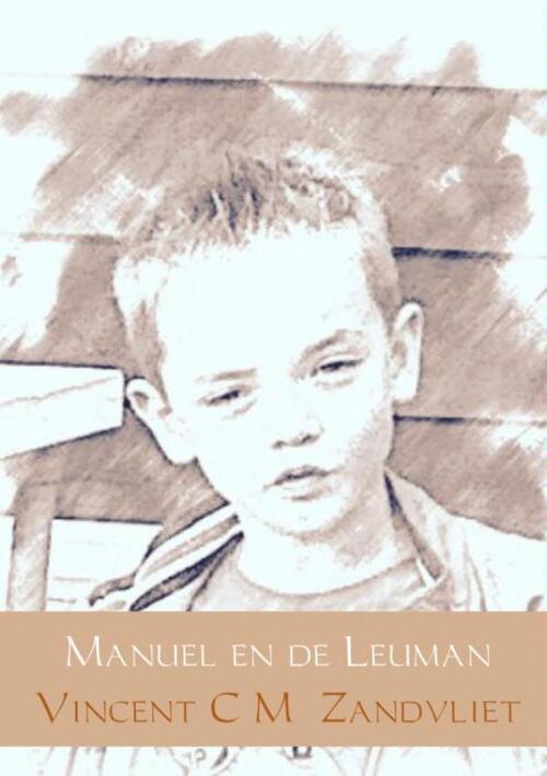 Manuel en de Leuman -  Vincent C M Zandvliet (ISBN: 9789402144185)