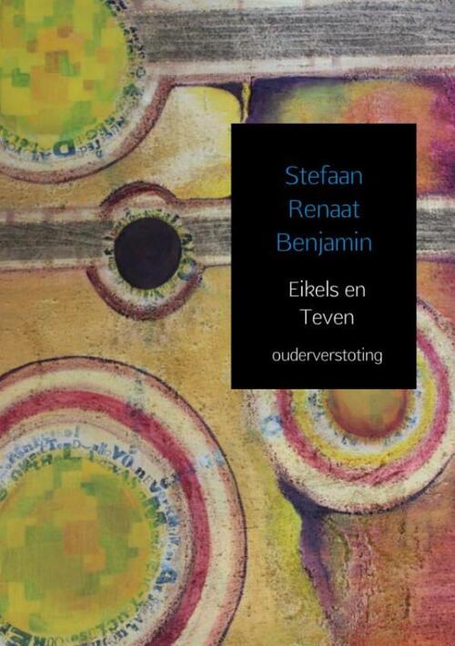 Eikels en teven -  Stefaan Renaat Benjamin (ISBN: 9789402148527)