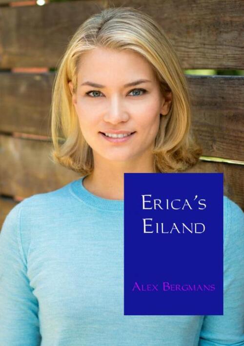 Erica's eiland -  Alex Bergmans (ISBN: 9789402155198)