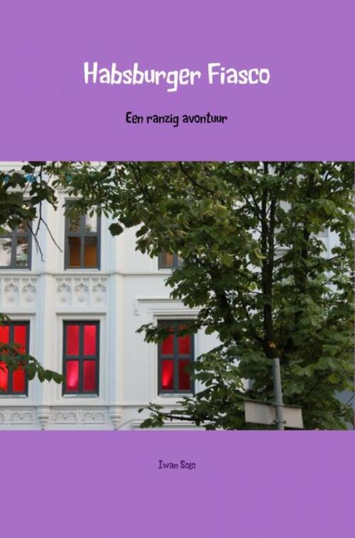 Habsburger Fiasco - Iwan Solo (ISBN: 9789402155280)