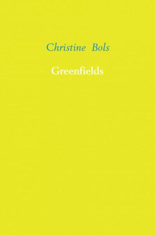 Greenfields -  Christine Bols (ISBN: 9789402155648)