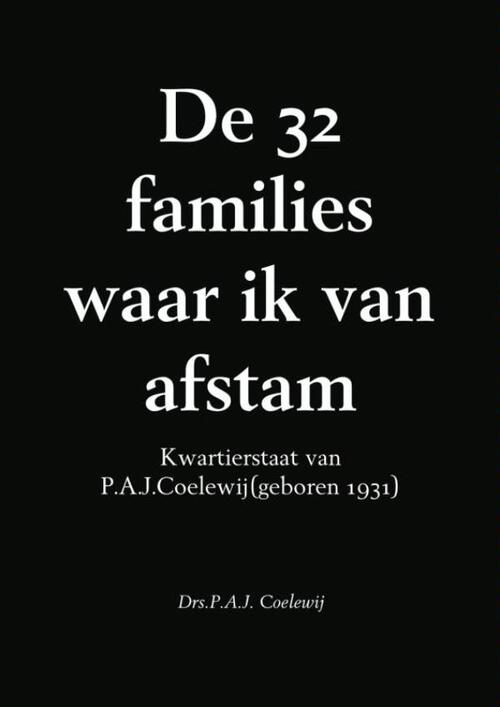 De 32 families waar ik van afstam -  P.A.J. Coelewij (ISBN: 9789402155914)