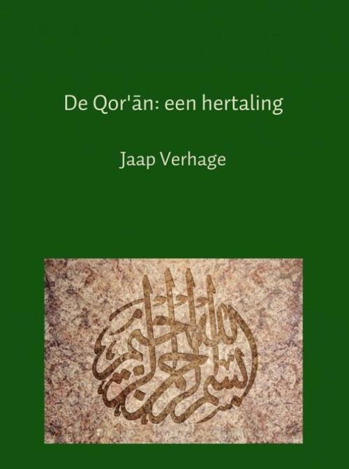 De Qor'an: een hertaling -  Jaap Verhage (ISBN: 9789402156348)
