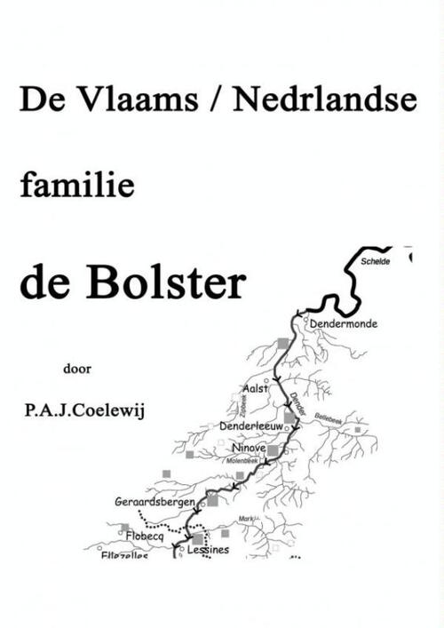 De Vlaams/Nederlandse familie De Bolster -  P.A.J. Coelewij (ISBN: 9789402158724)
