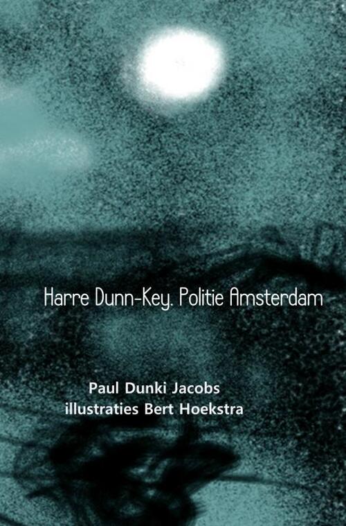 Harre Dunn-Key, politie Amsterdam -  Paul Dunki Jacobs (ISBN: 9789402159837)