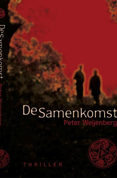 De samenkomst -  Peter Weijenberg (ISBN: 9789402163513)