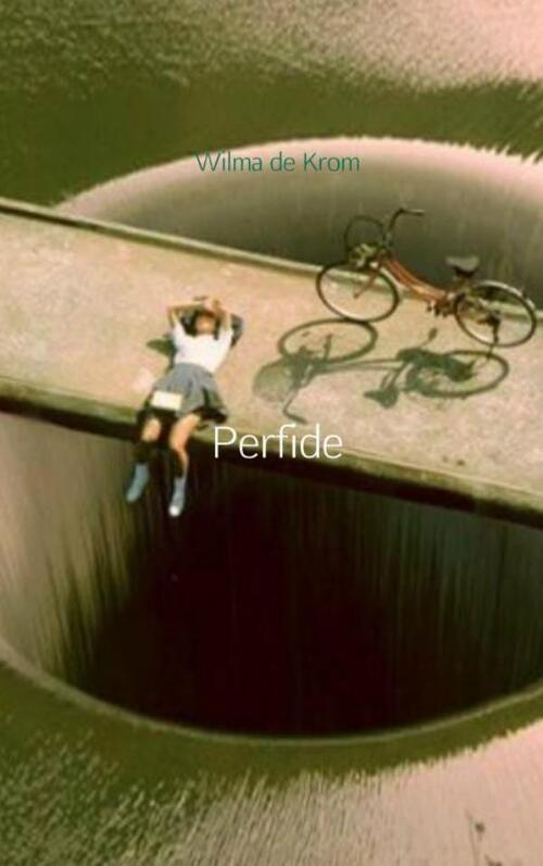 Perfide -  Wilma de Krom (ISBN: 9789402165210)