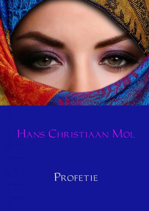 Profetie -  Hans Christiaan Mol (ISBN: 9789402170214)