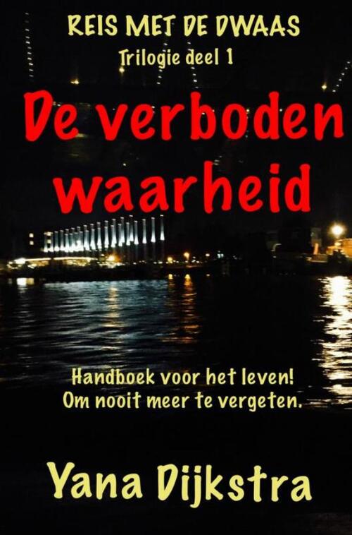 De Verboden Waarheid -  Yana Dijkstra (ISBN: 9789402173819)