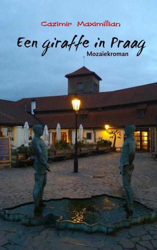 Een giraffe in Praag -  Cazimir Maximillian (ISBN: 9789402174861)