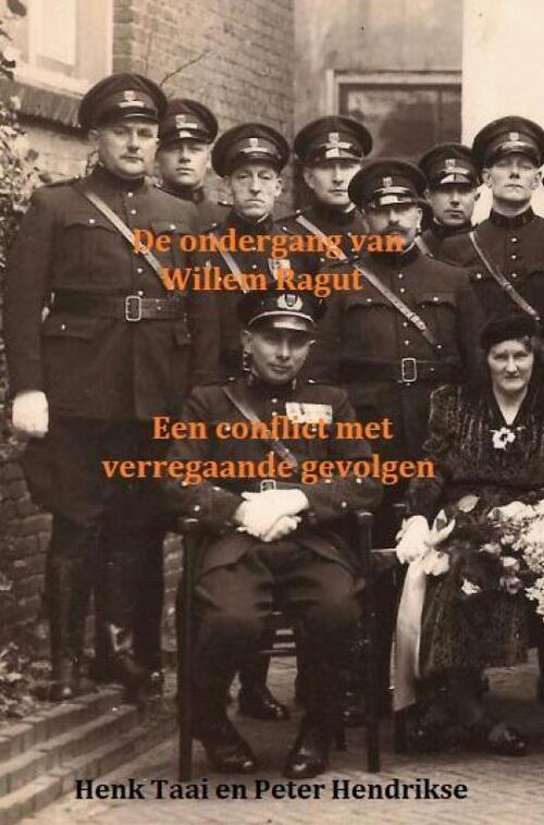 De ondergang van Willem Ragut -  Henk Taai Peter Hendrikse (ISBN: 9789402176155)