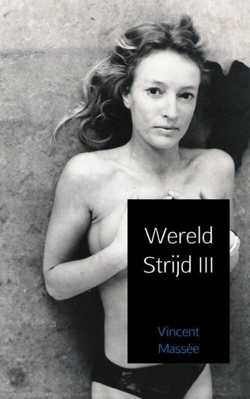 Wereld Strijd III -  Vincent Massée (ISBN: 9789402181807)
