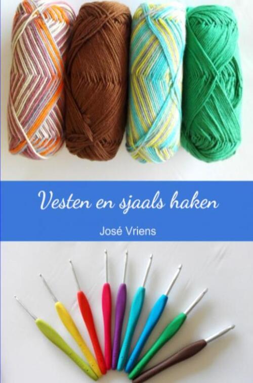 Vesten en sjaals haken -  José Vriens (ISBN: 9789402185089)