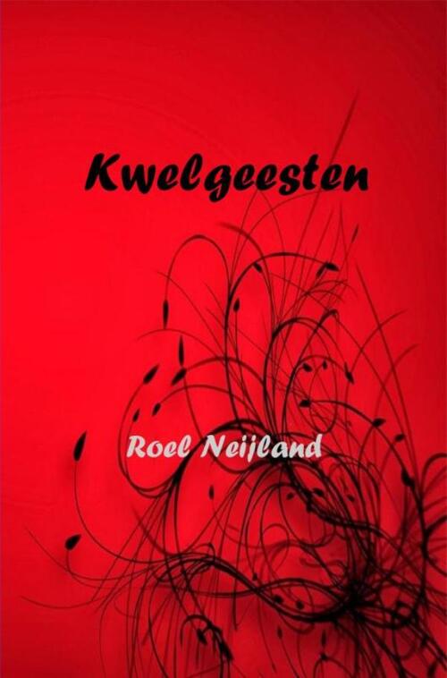 Kwelgeesten -  Roel Neijland (ISBN: 9789402193114)