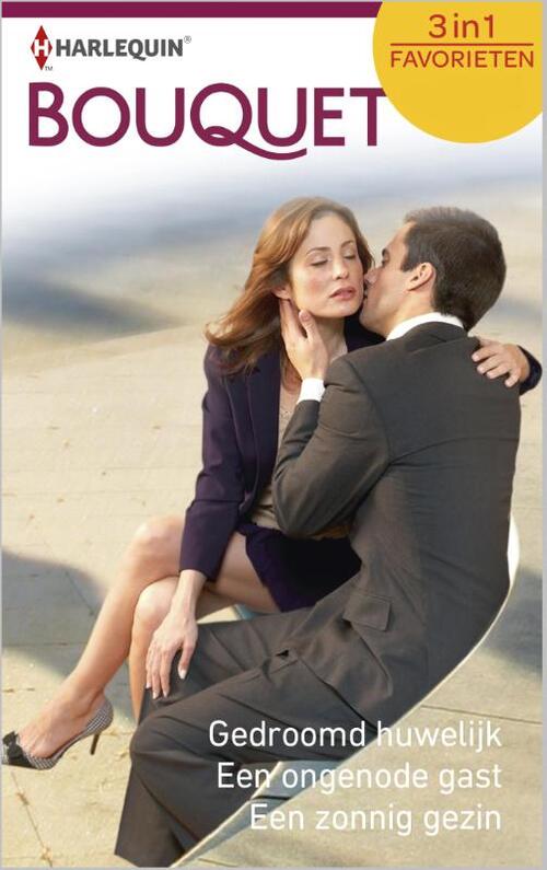 Gedroomd huwelijk ; Een ongenode gast ; Een zonnig gezin -  Grace Green, Judith McWilliams, Margaret Way (ISBN: 9789402510287)