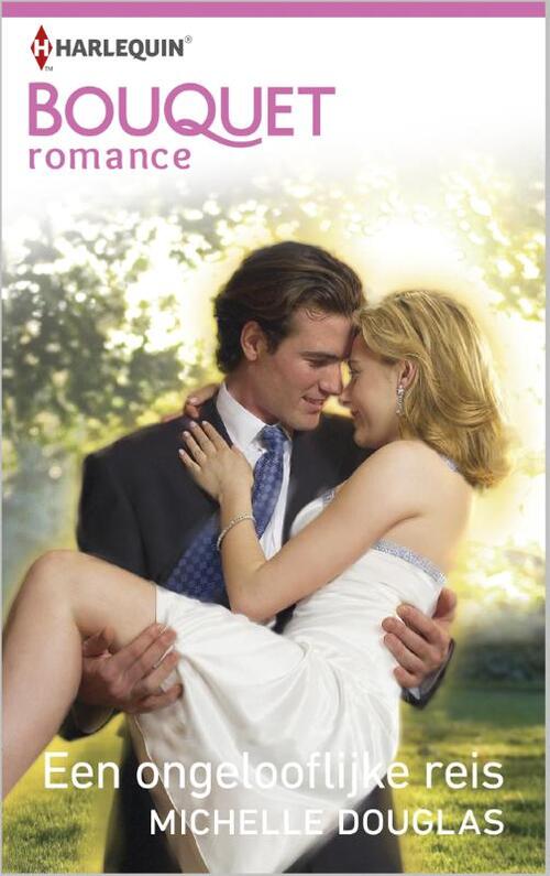Een ongelooflijke reis -  Michelle Douglas (ISBN: 9789402511413)
