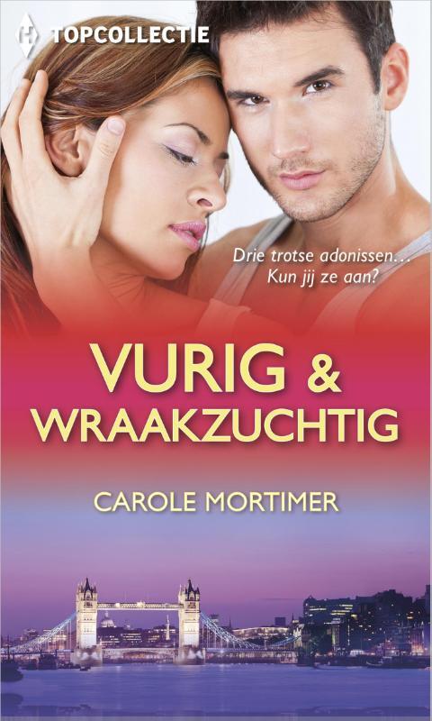 Vurig & wraakzuchtig -  Carole Mortimer (ISBN: 9789402513912)