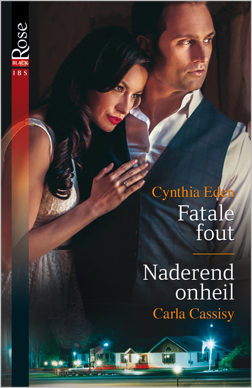 Fatale fout ; Naderend onheil (2-in-1) -  Carla Cassidy, Cynthia Eden (ISBN: 9789402520002)