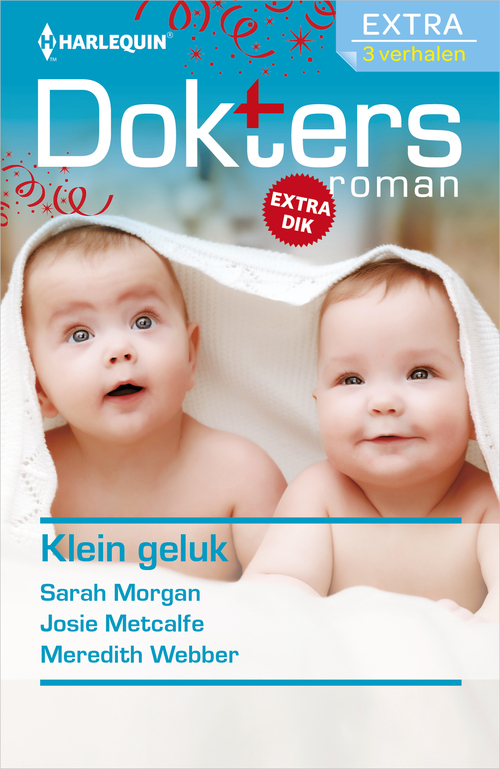 Klein geluk -  Josie Metcalfe, Meredith Webber, Sarah Morgan (ISBN: 9789402533682)