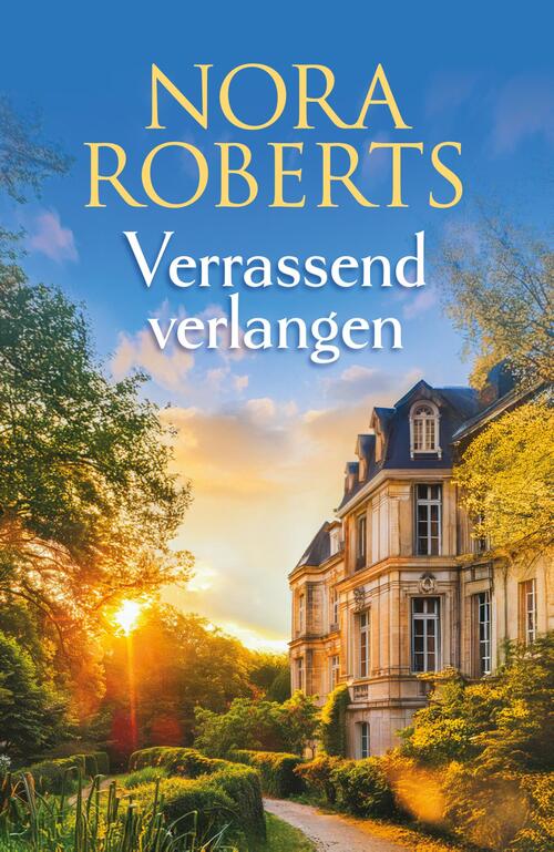 Verrassend verlangen -  Nora Roberts (ISBN: 9789402582123)
