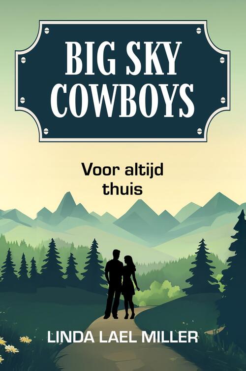 Voor altijd thuis -  Linda Lael Miller (ISBN: 9789402582253)