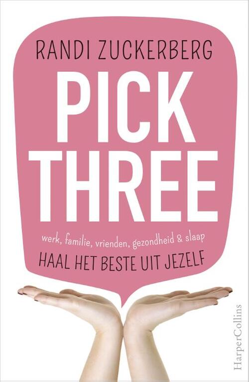 Pick Three -  Randi Zuckerberg (ISBN: 9789402701463)
