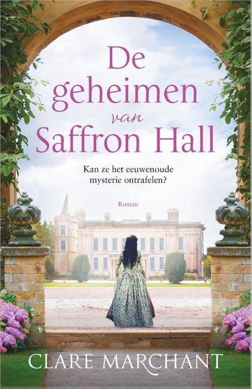 De geheimen van Saffron Hall -  Clare Marchant (ISBN: 9789402707519)