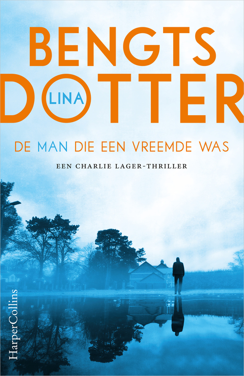 De man die een vreemde was -  Lina Bengtsdotter (ISBN: 9789402709667)
