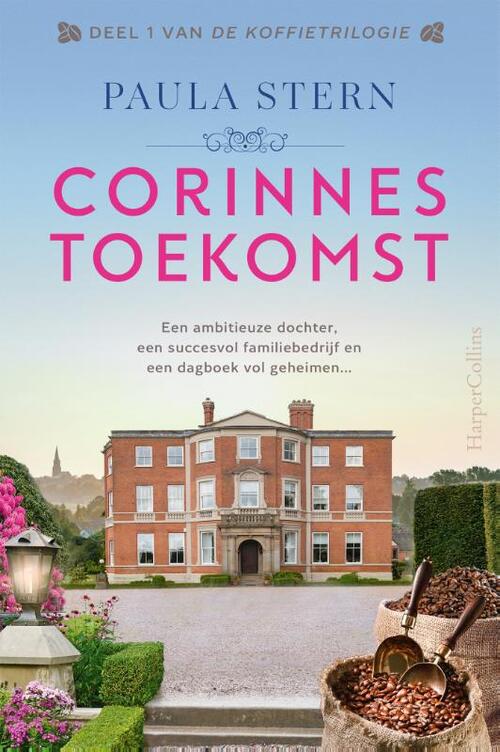 De Koffietrilogie 1 - Corinnes toekomst -  Paula Stern (ISBN: 9789402711875)