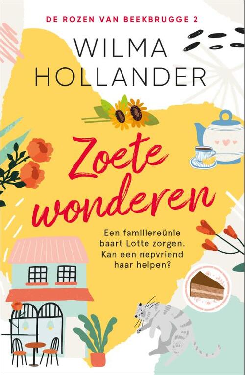 De rozen van Beekbrugge 2 - Zoete wonderen -  Wilma Hollander (ISBN: 9789402712988)