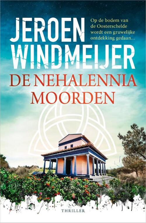 De Nehalenniamoorden -  Jeroen Windmeijer (ISBN: 9789402719666)