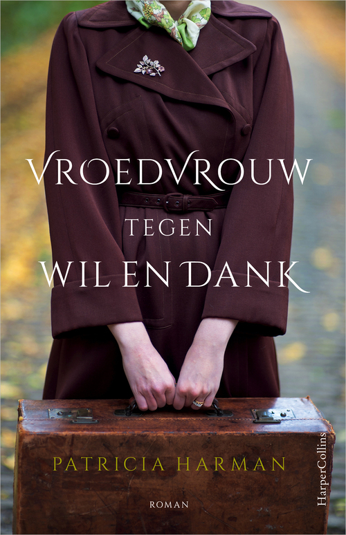 Vroedvrouw tegen wil en dank -  Patricia Harman (ISBN: 9789402751246)
