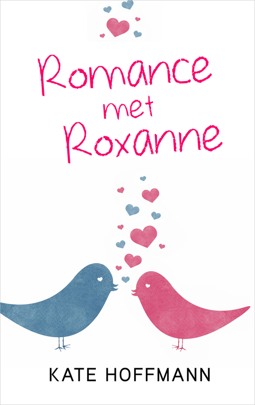 Romance met Roxanne -  Kate Hoffmann (ISBN: 9789402754940)