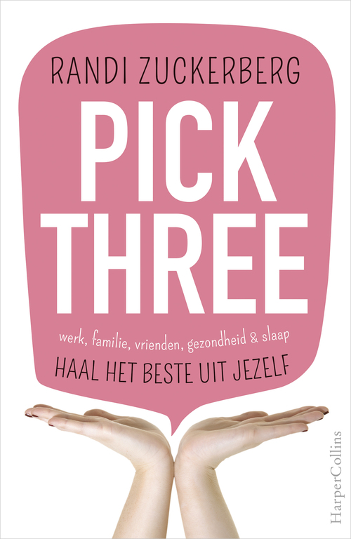 Pick Three -  Randi Zuckerberg (ISBN: 9789402755787)