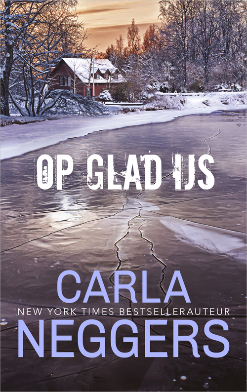 Op glad ijs -  Carla Neggers (ISBN: 9789402756487)