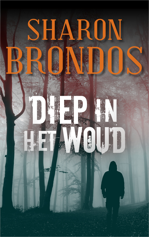 Diep in het woud -  Sharon Brondos (ISBN: 9789402756982)