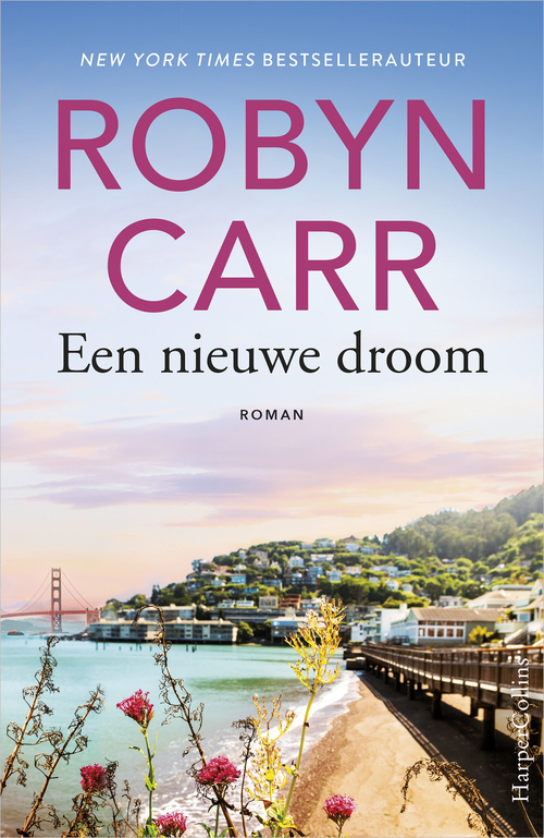 Een nieuwe droom -  Robyn Carr (ISBN: 9789402758443)