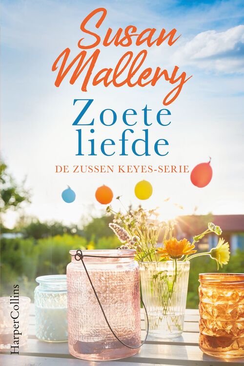 Zoete liefde -  Susan Mallery (ISBN: 9789402760507)