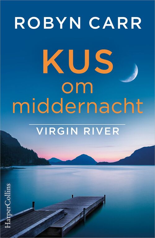 Kus om middernacht -  Robyn Carr (ISBN: 9789402761597)