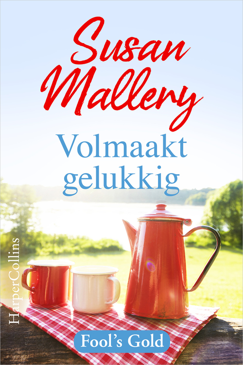 Volmaakt gelukkig -  Susan Mallery (ISBN: 9789402762587)