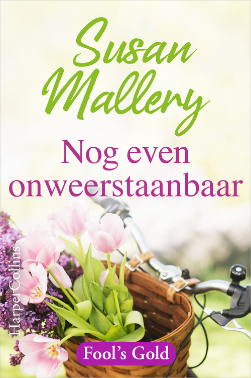 Nog even onweerstaanbaar -  Susan Mallery (ISBN: 9789402762686)