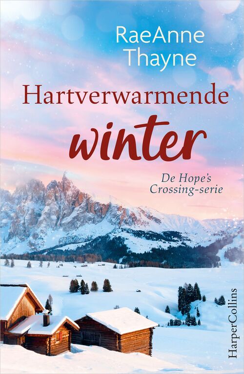 Hope's Crossing 6 - Hartverwarmende winter -  Raeanne Thayne (ISBN: 9789402763072)