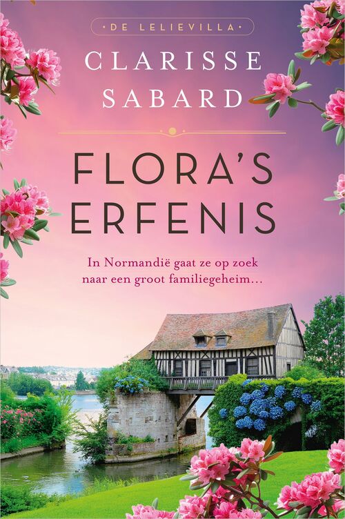 De Lelievilla 1 - Flora's erfenis -  Clarisse Sabard (ISBN: 9789402775884)