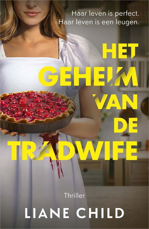 Het geheim van de tradwife -  Liane Child (ISBN: 9789402775921)
