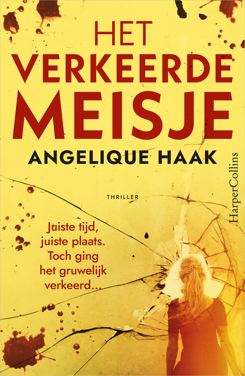 Het verkeerde meisje -  Angelique Haak (ISBN: 9789402776560)