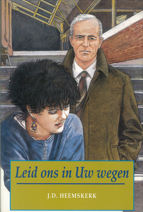 Leid ons in Uw wegen -  J. D Heemskerk (ISBN: 9789402903591)