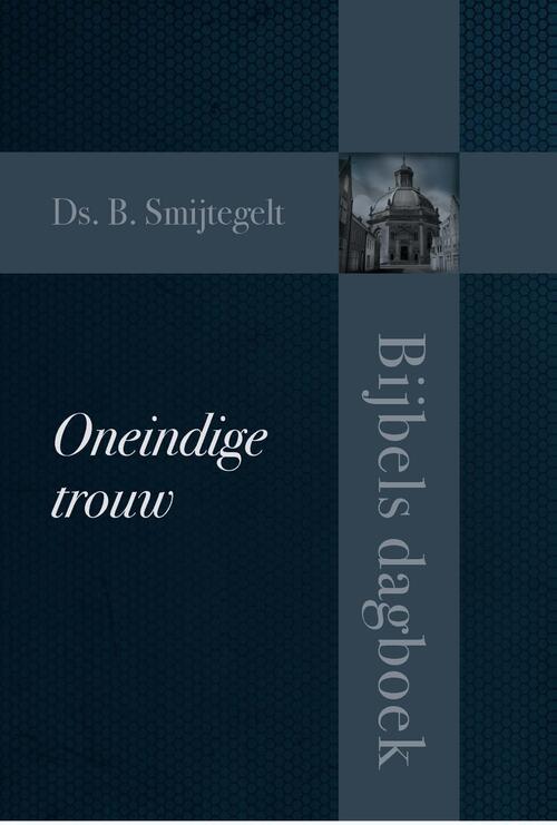 B. Smijtegelt Oneindige trouw -   (ISBN: 9789402915143)