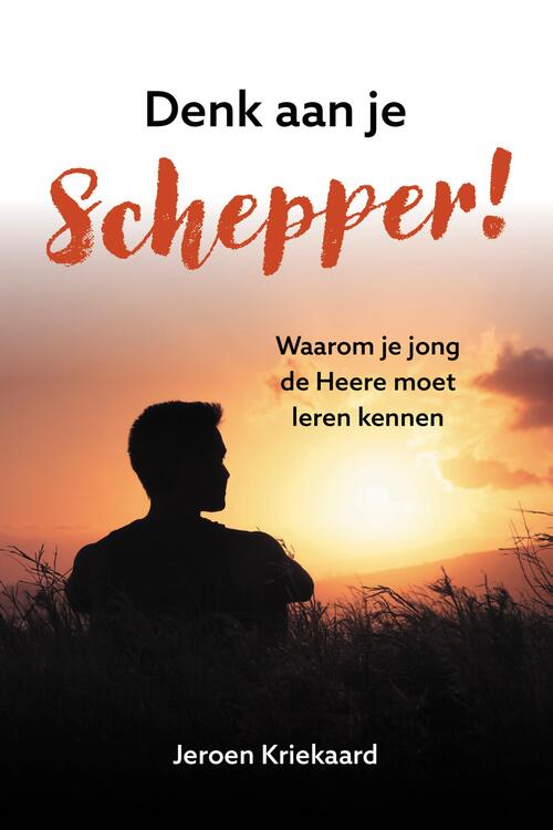 Denk aan je Schepper! -  Jeroen Kriekaard (ISBN: 9789402915280)