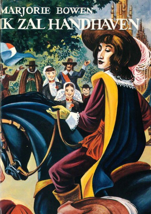 Ik zal handhaven -  Marjorie Bowen (ISBN: 9789402915501)